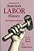 Perspectives on American Labor History: The Problems of Synthesis