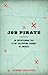 The Job Pirate: An Entertai...