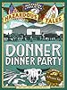 Image for Donner Dinner Party