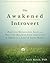 The Awakened Introvert: Pra...