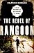 The Rebel of Rangoon by Delphine Schrank