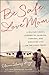 Be Safe, Love Mom: A Military Mom's Stories of Courage, Comfort, and Surviving Life on the Home Front