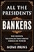 All the Presidents' Bankers