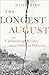 The Longest August by Dilip Hiro