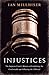 Injustices: The Supreme Cou...