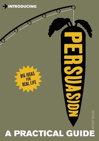 Introducing Persuasion: A Practical Guide (Practical Guide Series)
