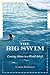 The Big Swim: Coming Ashore...