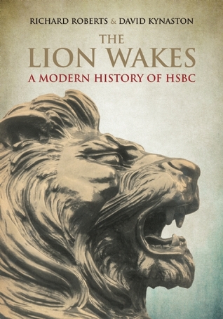 The Lion Wakes: A Modern History of HSBC