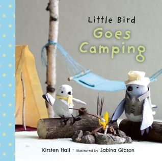 Little Bird Goes Camping (Hardcover)