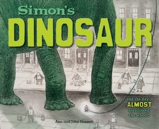 Simon's Dinosaur ... and the Day It Almost Swallowed the School
