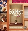The EcoNest Home by Paula Baker-Laporte