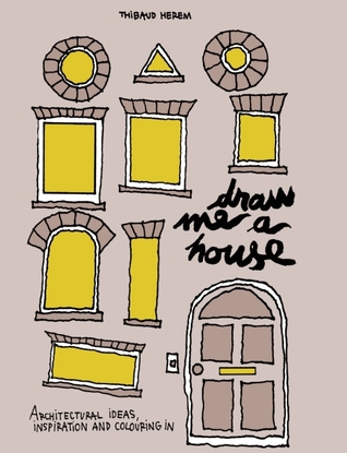 Draw Me a House: Architectural Ideas, Inspiration and Colouring In (Paperback)
