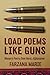 Load Poems Like Guns by Farzana Marie