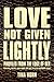 Love Not Given Lightly: Pro...