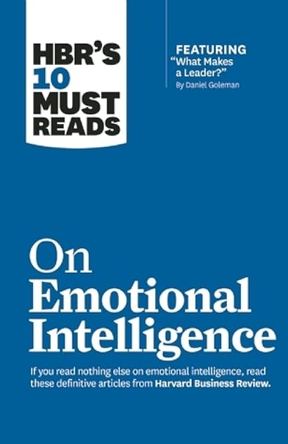 On Emotional Intelligence (HBR's 10 Must Reads)