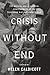 Crisis Without End by Helen Caldicott