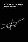 A Theory of the Drone by Grégoire Chamayou