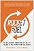 Rocket Fuel: The One Essent...