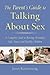The Parent's Guide to Talking About Sex: A Complete Guide to Raising (Sexually) Safe, Smart, and Healthy Children