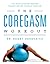 The Coregasm Workout: The R...