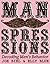 Manspressions: Decoding Men's Behavior (Real World)