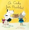 A Cake for Rabbit (The Animal Square)