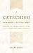 A Catechism for Babes or Li...