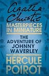 The Adventure of Johnny Waverly - a Hercule Poirot Short Story by Agatha Christie