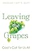 Leaving the Grapes: God’s Call for Us All