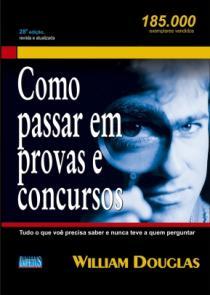 Como Passar em Provas e Concursos: Tudo o Que Você Precisa Saber e Nunca Teve a Quem Perguntar