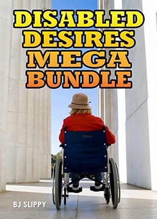 Disabled Desires Mega Bundle (Erotic Disability Fiction, #1)