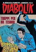 Diabolik anno XV n. 5: Troppi per un tesoro