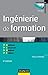Ingénierie de formation: Analyser, concevoir, réaliser, évaluer
