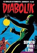 Diabolik anno XV n. 18: Sepolto vivo!