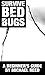 Survive Bed Bugs: A Beginne...
