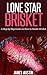 Lone Star Brisket: A Step by Step Guide on How to Smoke Brisket