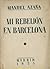 Mi rebelión en Barcelona