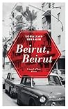 Beirut, Beirut: A...