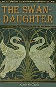The Swan-Daughter (Daughters of Hastings, #2)