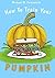 How to Train Your Pumpkin by Martin Dale