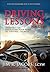 Driving Lessons For Life: Thoughts on Navigating Your Road to Personal Growth