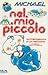 Nel mio piccolo. Autobiografia di un neonato