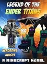 Minecraft: Legend of the EnderTitans (ft. Herobrine Knight vs. EnderDragon & Hydra) (ft. Enderzilla & Mobzilla)