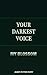 Your Darkest Voice