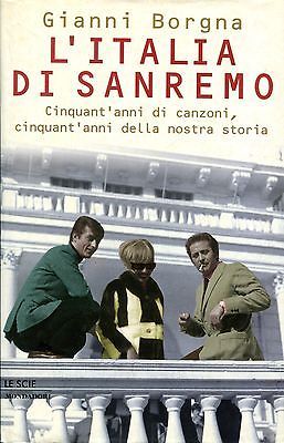 L'Italia di Sanremo: Cinquant'anni di canzoni, cinquant'anni della nostra storia
