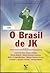O Brasil de Jk
