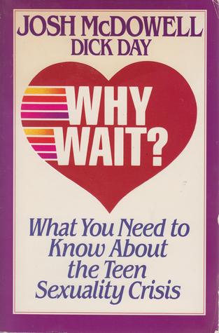 Why Wait?: What You Need to Know about the Teen Sexuality Crisis