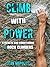 Climb With Power: Strength and Conditioning for Rock Climbers