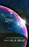 Lumaworld by Rachel E. Kelly