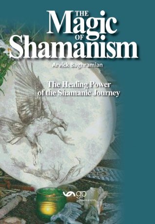 The Magic of Shamanism (Kindle Edition)
